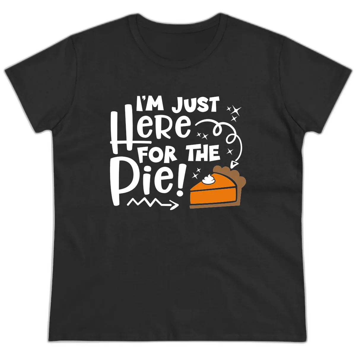 I'm Just Here For The Pie Ladies Tee in Black