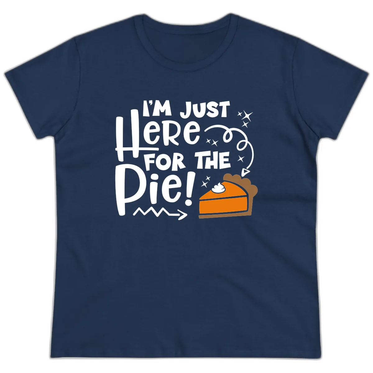 I'm Just Here For The Pie Ladies Tee in Navy