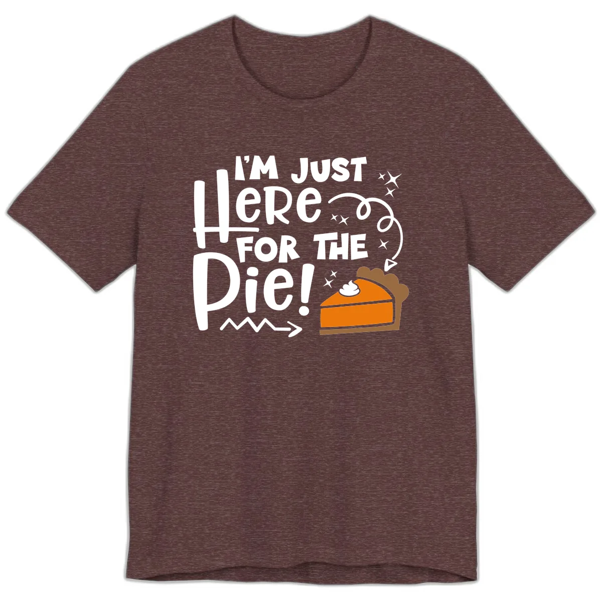 I'm Just Here For The Pie Premium T-Shirt in Heather Maroon