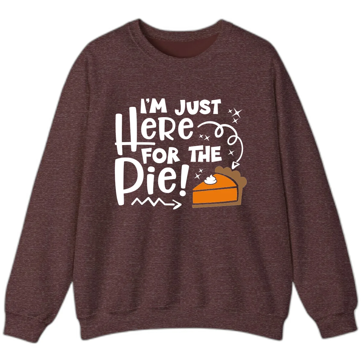 I'm Just Here For The Pie Sweatshirt in Heather Sport Dark Maroon