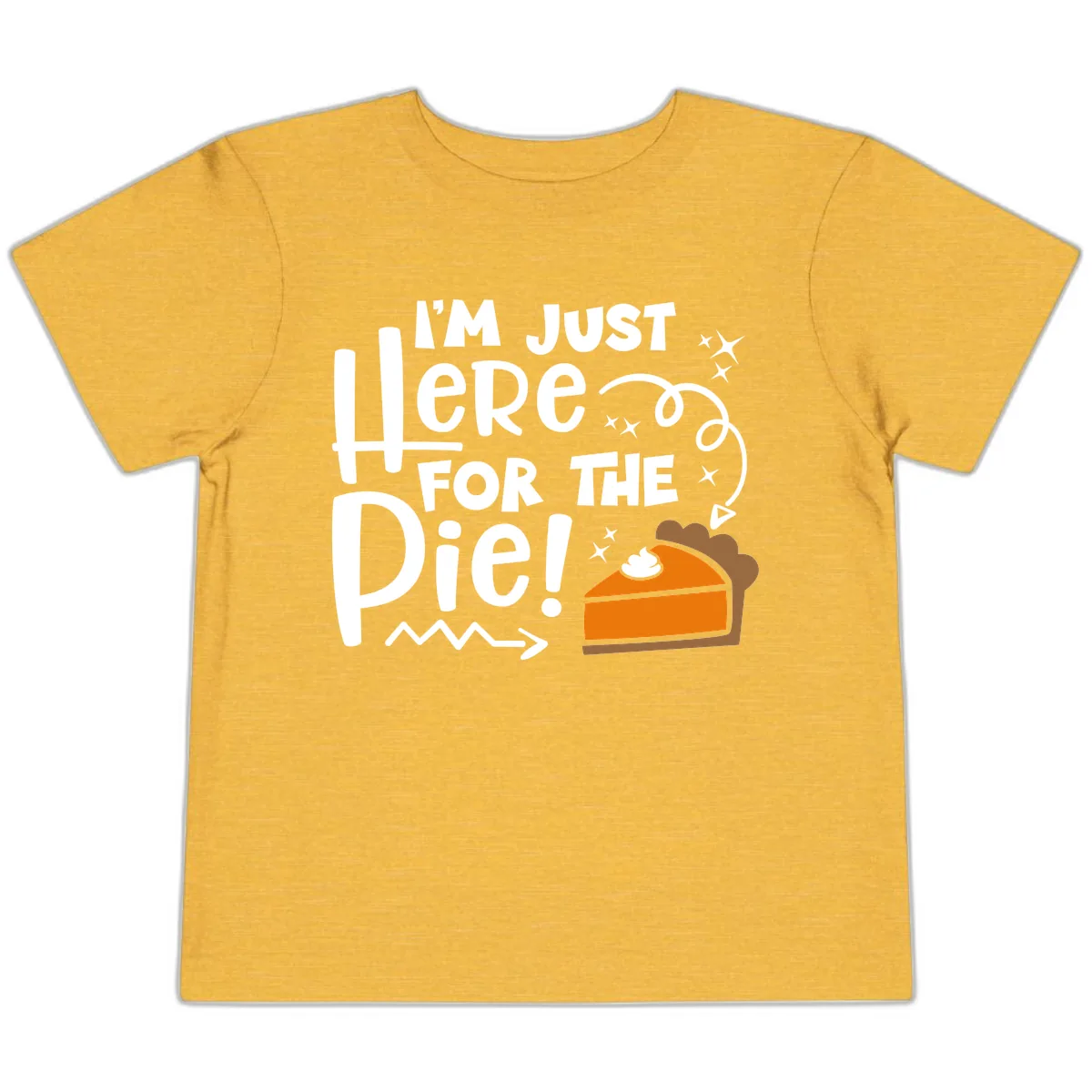 I'm Just Here For The Pie Toddler T-Shirt in Heather Yellow Gold