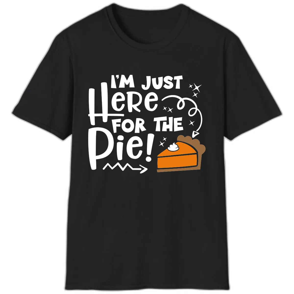 I'm Just Here For The Pie T-Shirt in Black
