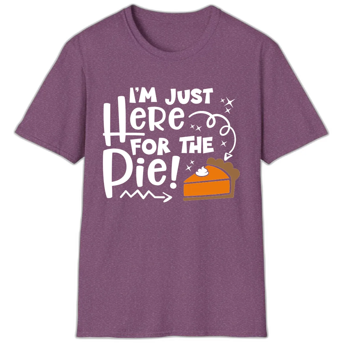 I'm Just Here For The Pie T-Shirt in Heather Maroon
