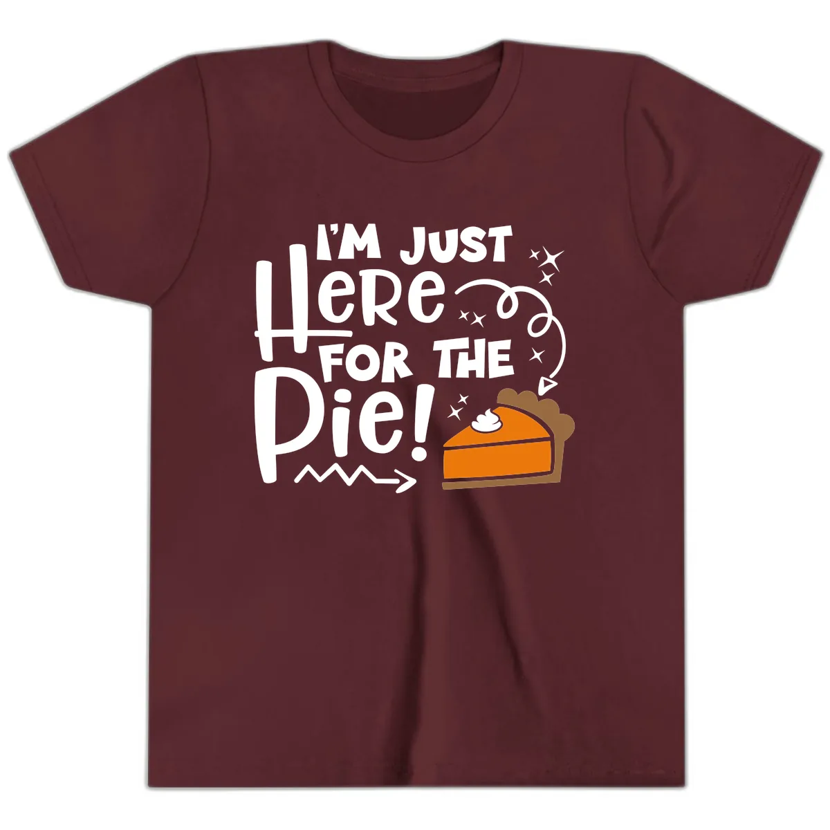 I'm Just Here For The Pie Youth T-Shirt in Maroon