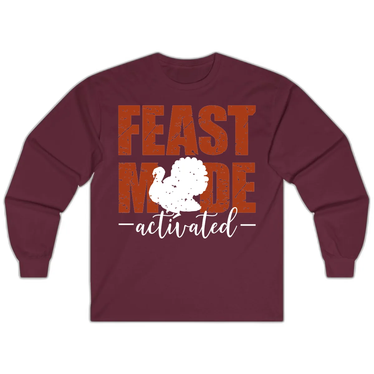 Feast Mode Activated Turkey Design Long Sleeve in Maroon