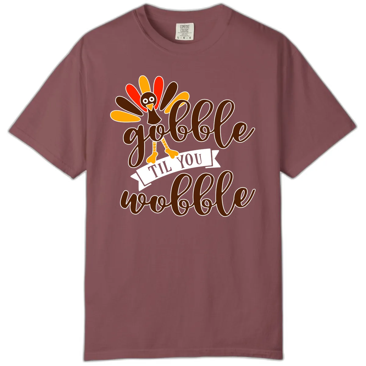 Gobble Til You Wobble Turkey Thanksgiving Comfort Color in Brick
