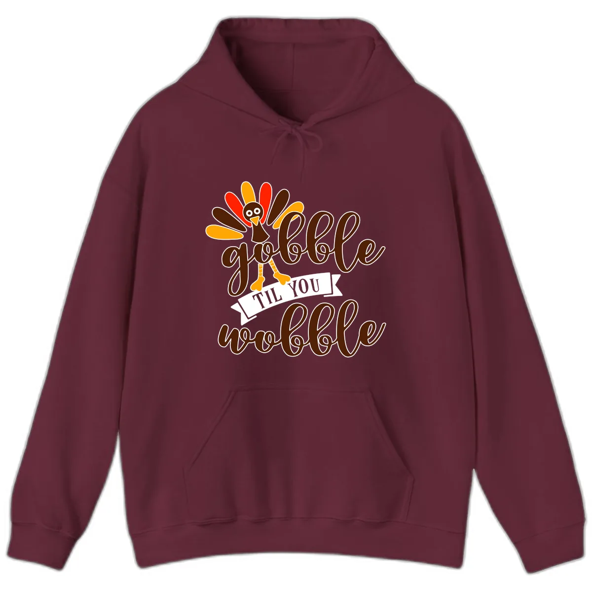Gobble Til You Wobble Turkey Thanksgiving Hoodie in Maroon