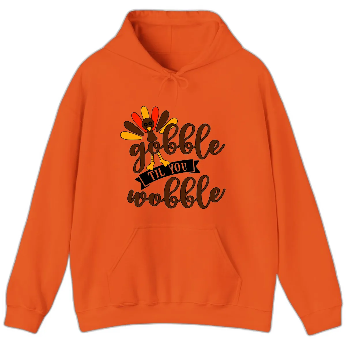 Gobble Til You Wobble Turkey Thanksgiving Hoodie in Orange