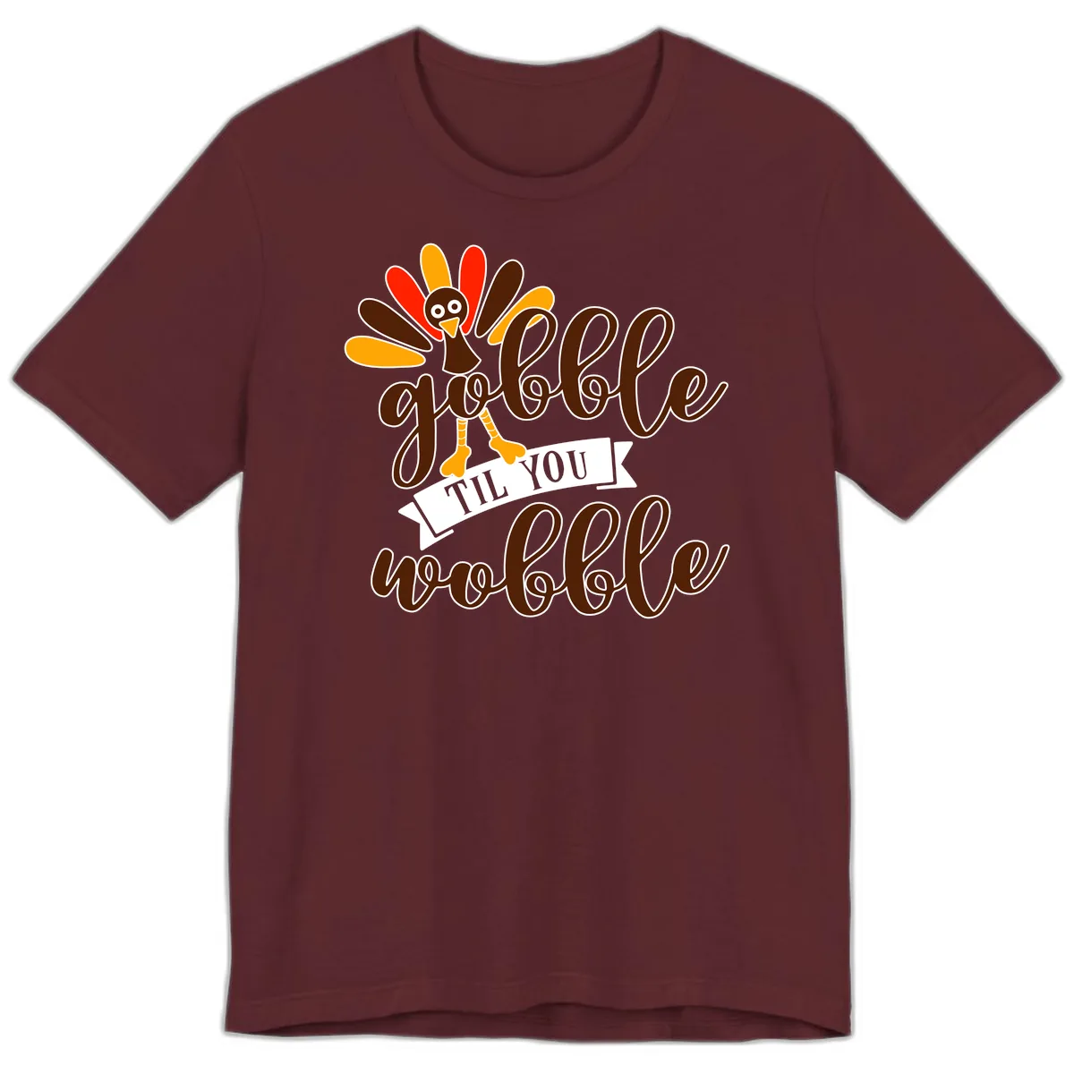 Gobble Til You Wobble Turkey Thanksgiving Premium T-Shirt in Maroon