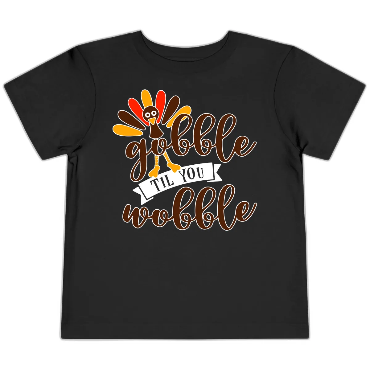 Gobble Til You Wobble Turkey Thanksgiving Toddler T-Shirt in Black
