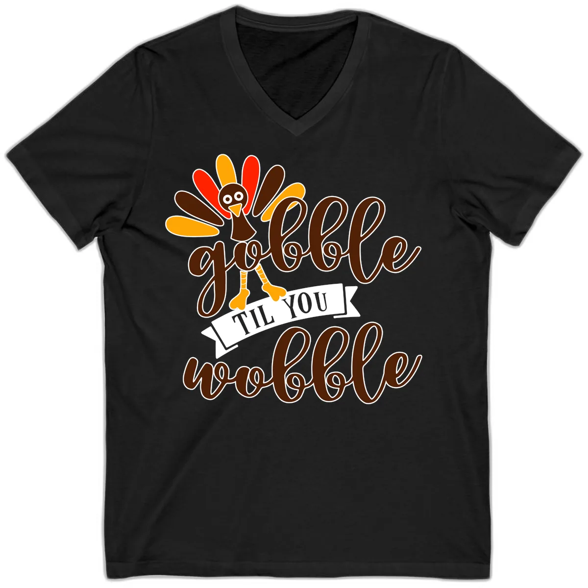 Gobble Til You Wobble Turkey Thanksgiving V-Neck in Black