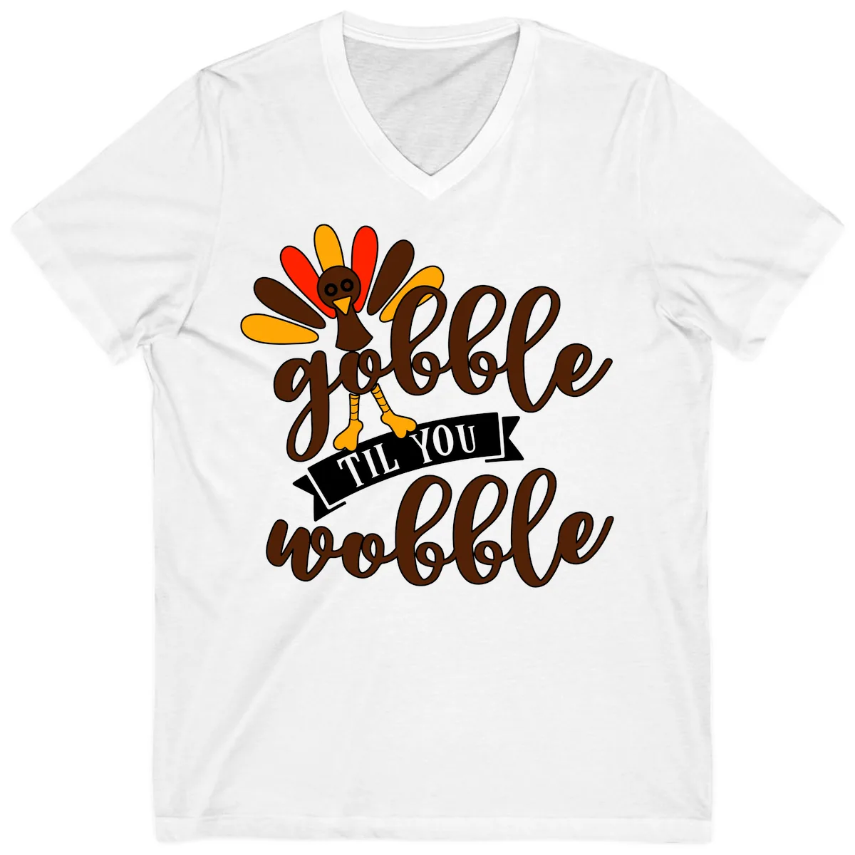 Gobble Til You Wobble Turkey Thanksgiving V-Neck in White