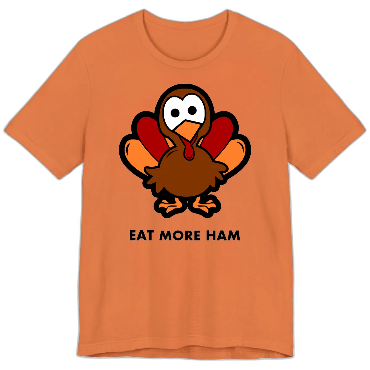 Eat More Ham Turkey Design Premium T-Shirt in Burnt Orange