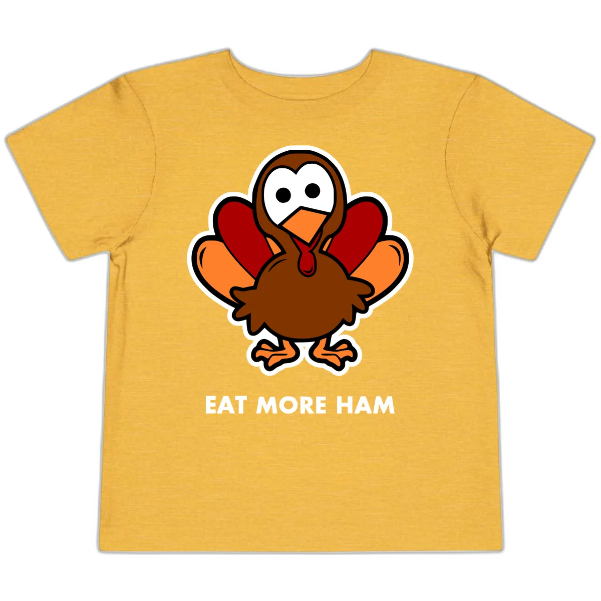 Eat More Ham Turkey Design Toddler T-Shirt in Heather Yellow Gold