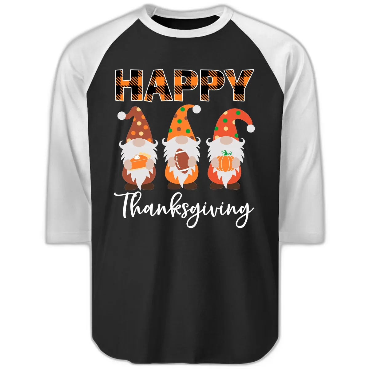 Happy Thanksgiving Gnomes Holding Pie Football Pumpkin Raglan 3/4 in Black White