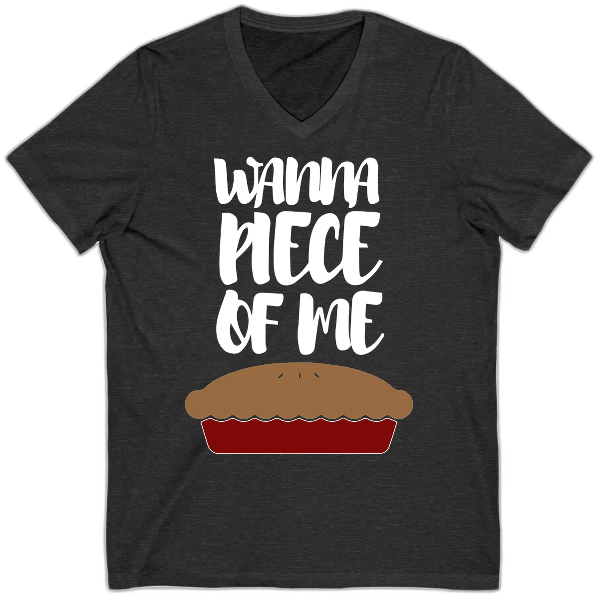 Wanna Piece Of Me Pie Design V-Neck in Dark Grey Heather