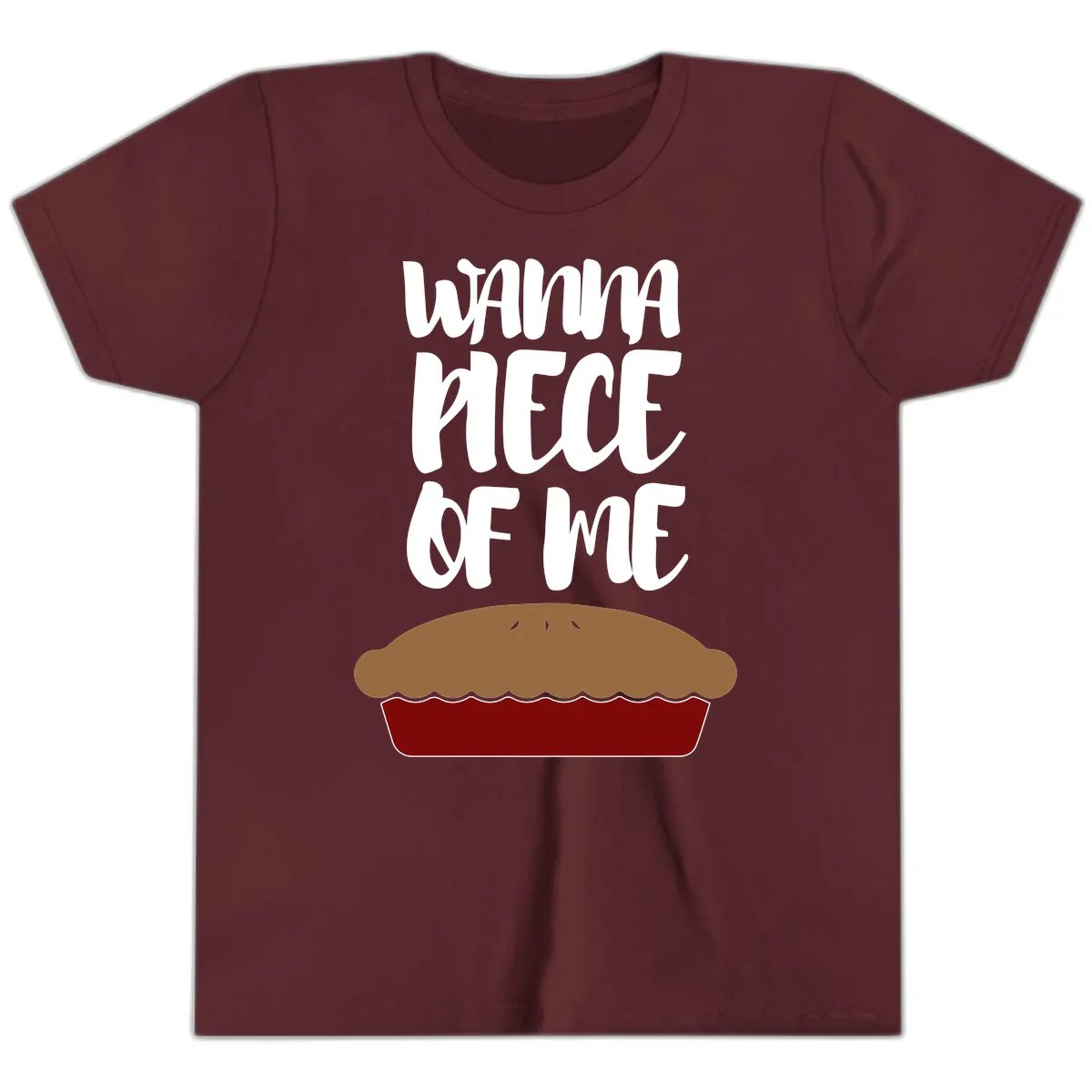 Wanna Piece Of Me Pie Design Youth T-Shirt in Maroon
