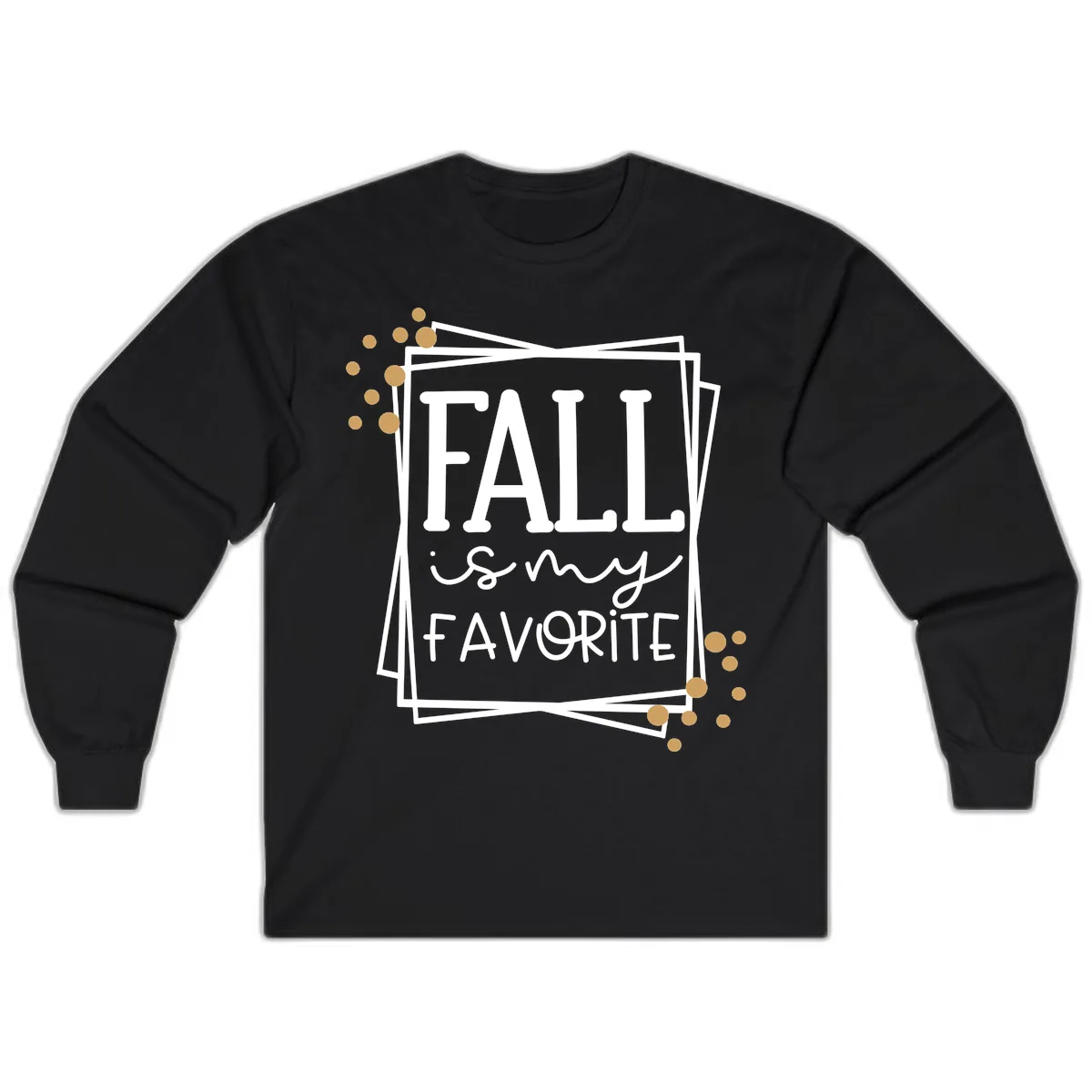 Fall Is My Favorite Typography Design Long Sleeve in Black