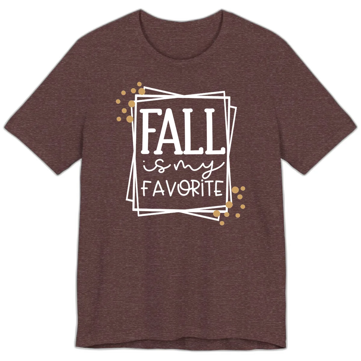 Fall Is My Favorite Typography Design Premium T-Shirt in Heather Maroon