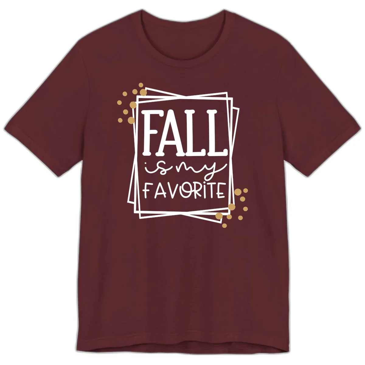 Fall Is My Favorite Typography Design Premium T-Shirt in Maroon