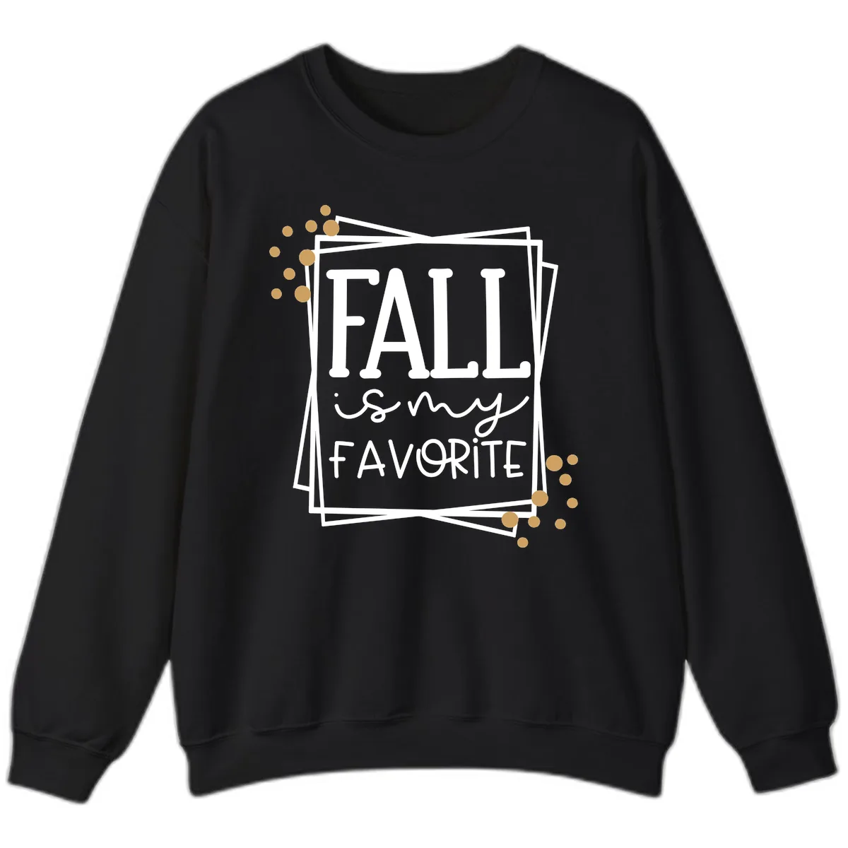 Fall Is My Favorite Typography Design Sweatshirt in Black