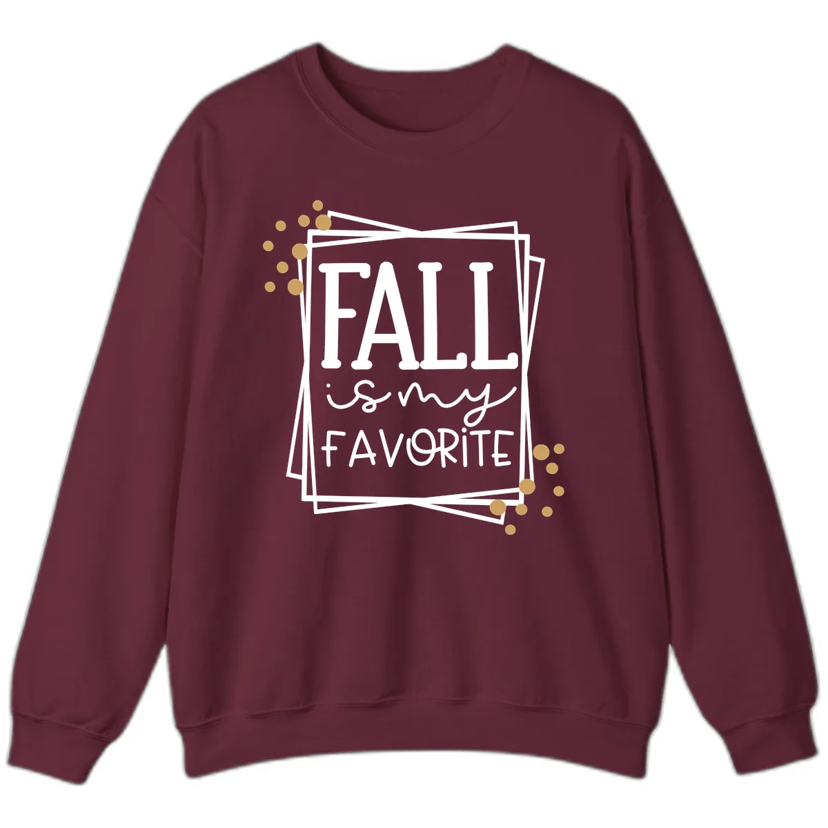 Fall Is My Favorite Typography Design Sweatshirt in Maroon