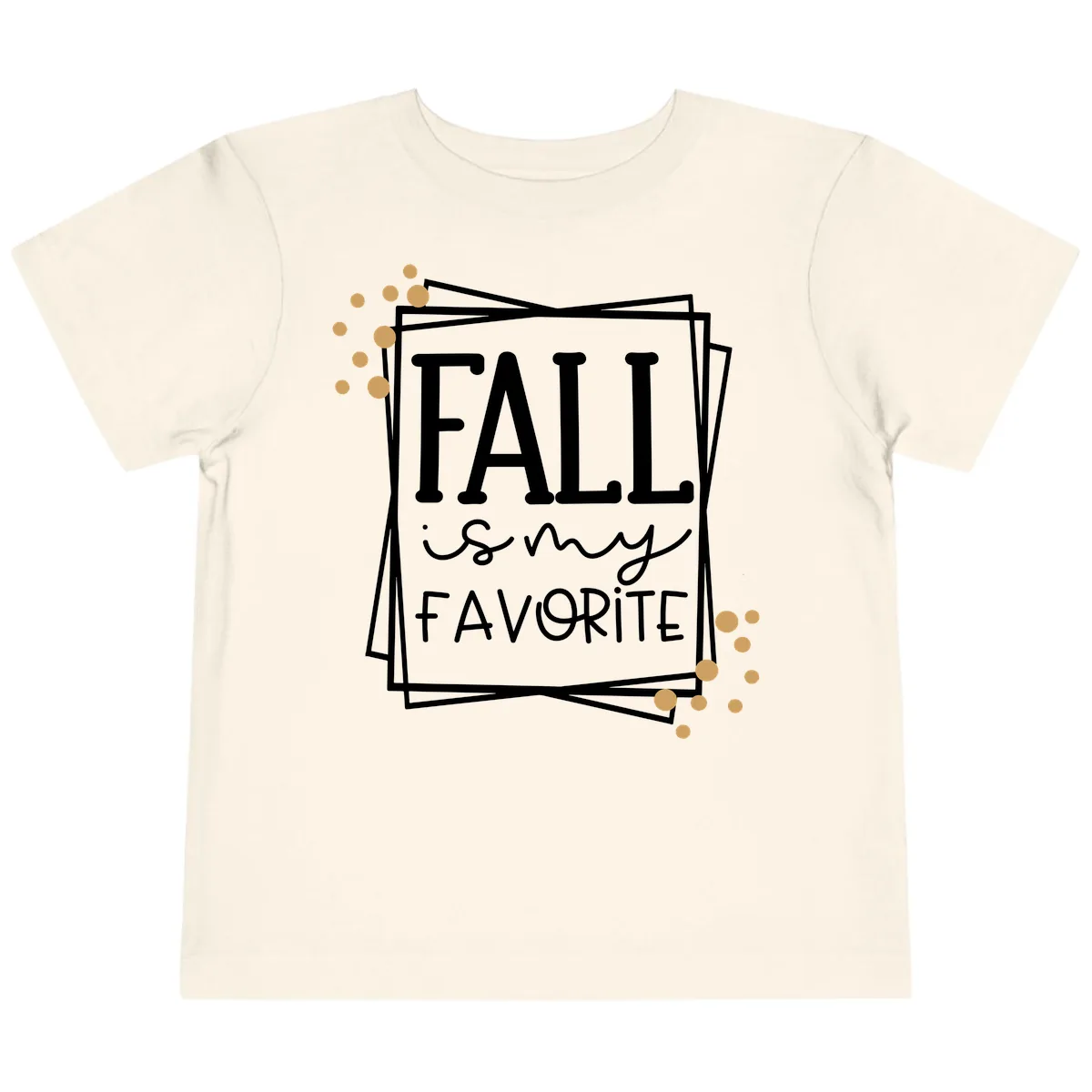 Fall Is My Favorite Typography Design Toddler T-Shirt in Natural