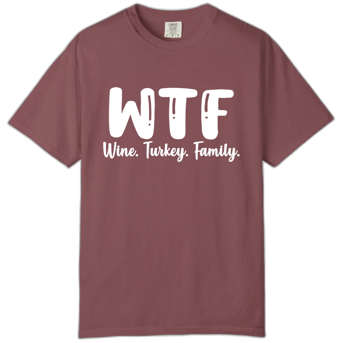 WTF Wine Turkey Family Design Comfort Color in Brick