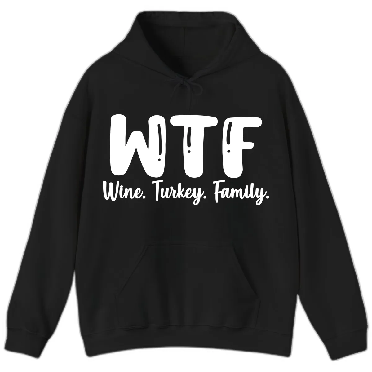 WTF Wine Turkey Family Design Hoodie in Black