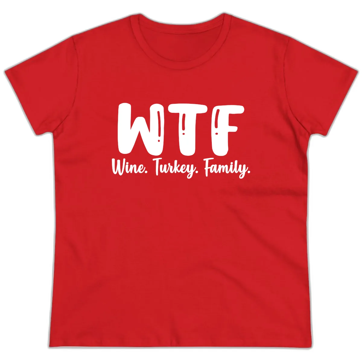 WTF Wine Turkey Family Design Ladies Tee in Red