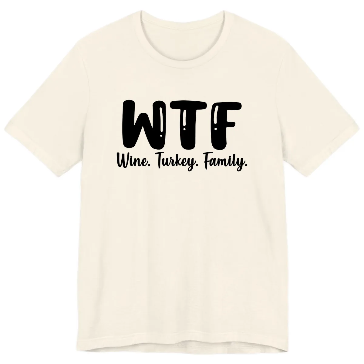 WTF Wine Turkey Family Design Premium T-Shirt in Natural