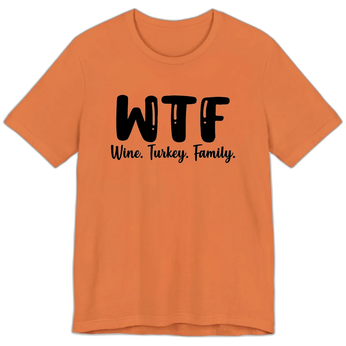 WTF Wine Turkey Family Design Premium T-Shirt in Burnt Orange