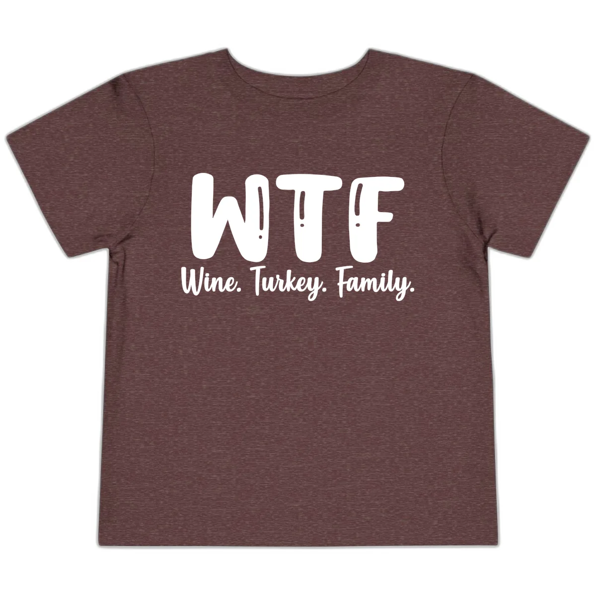 WTF Wine Turkey Family Design Toddler T-Shirt in Heather Maroon