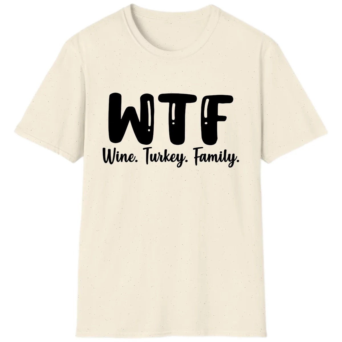 WTF Wine Turkey Family Design T-Shirt in Natural