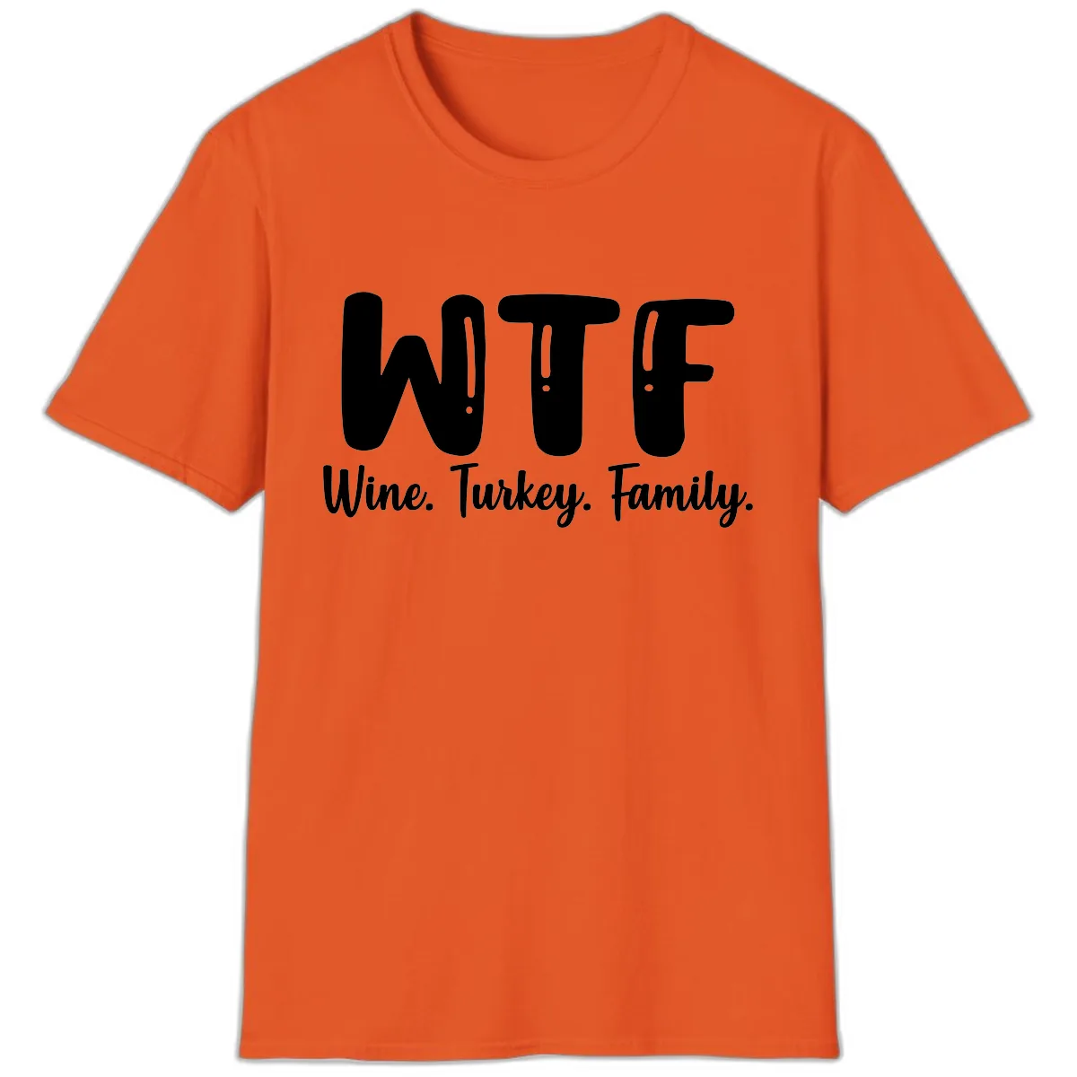 WTF Wine Turkey Family Design T-Shirt in Orange