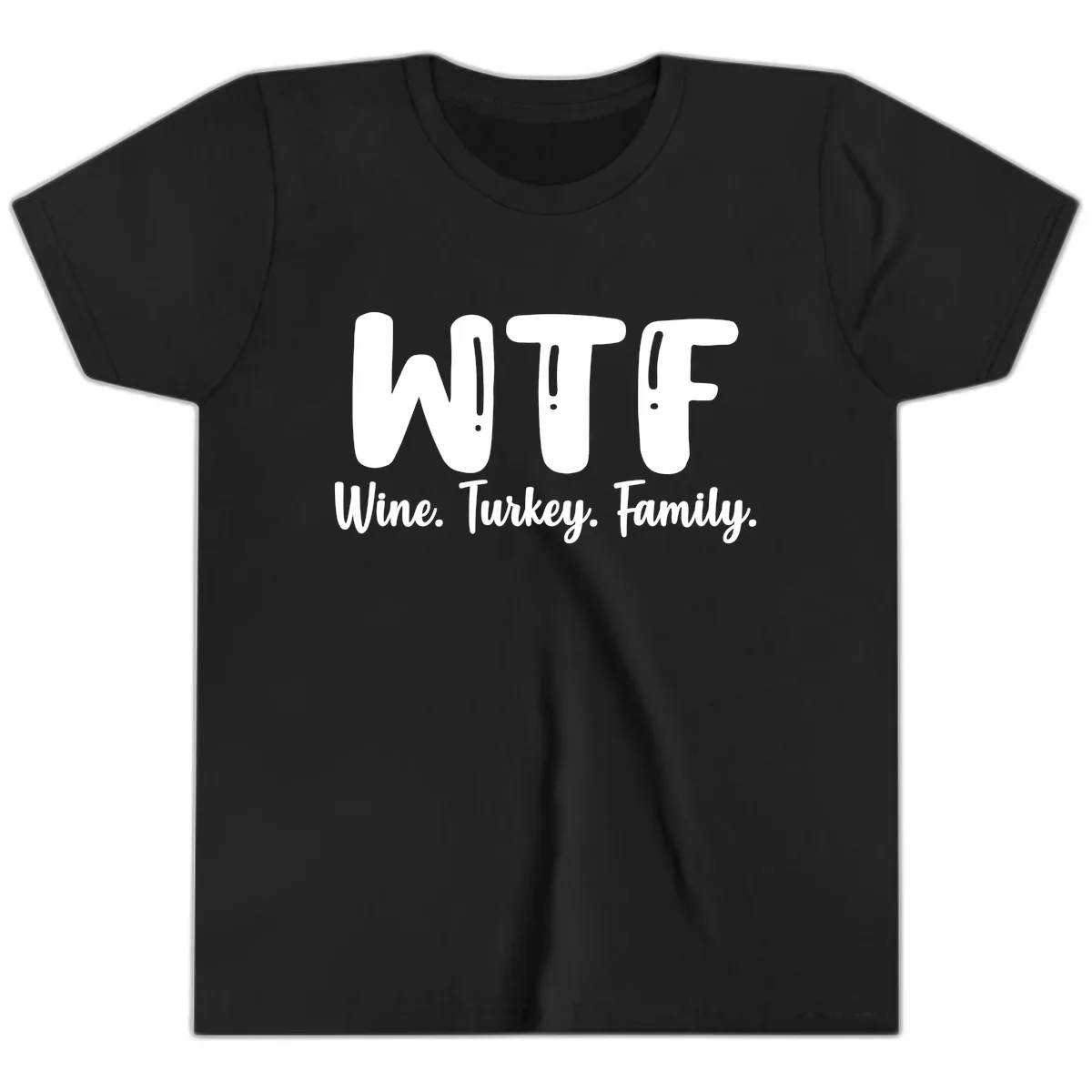 WTF Wine Turkey Family Design Youth T-Shirt in Black