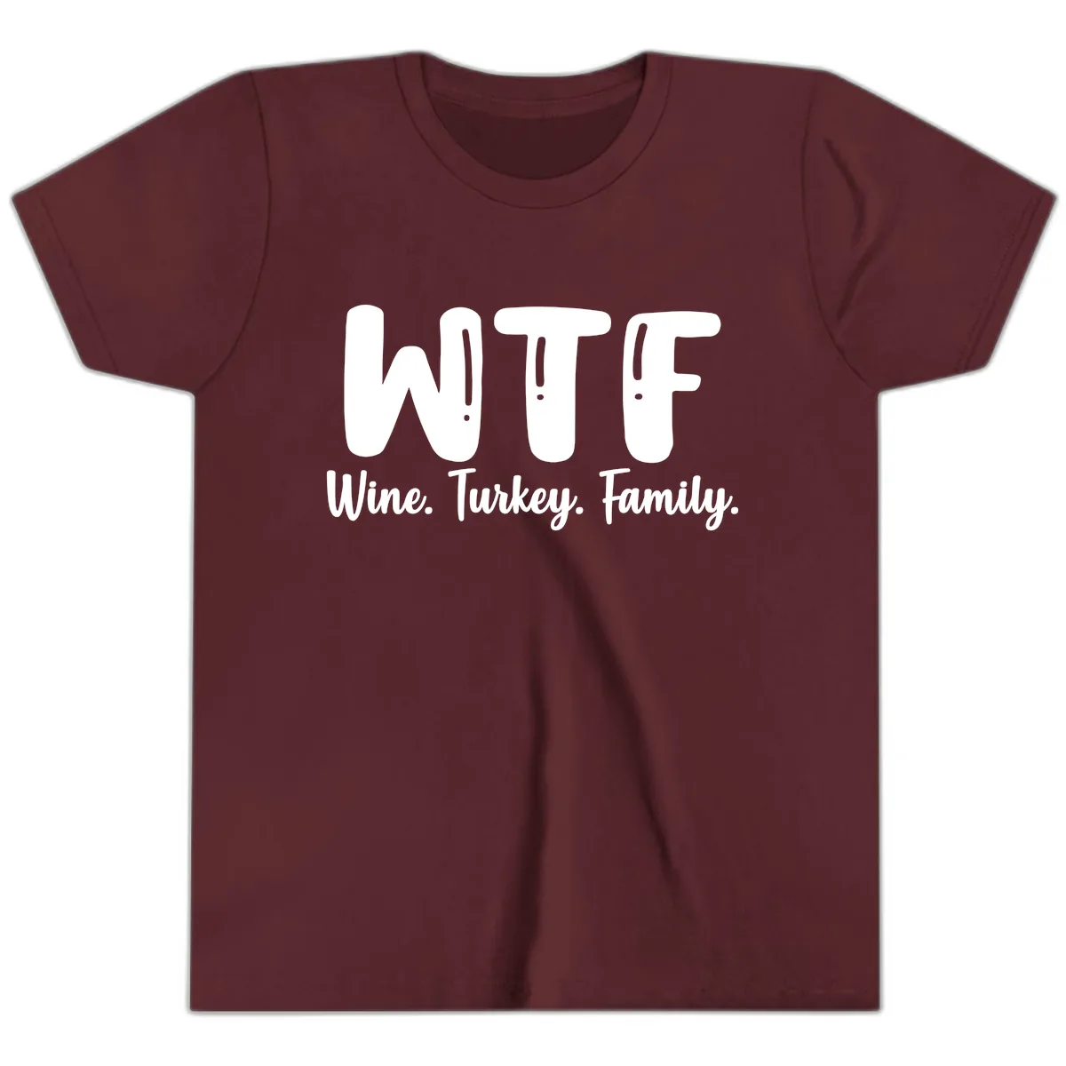 WTF Wine Turkey Family Design Youth T-Shirt in Maroon