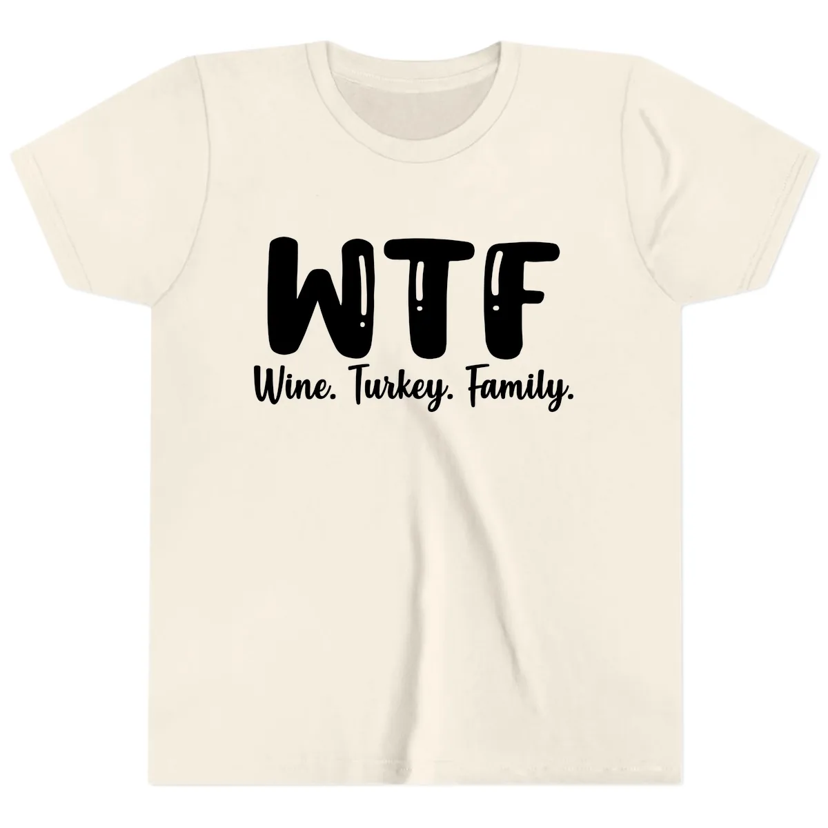 WTF Wine Turkey Family Design Youth T-Shirt in Natural