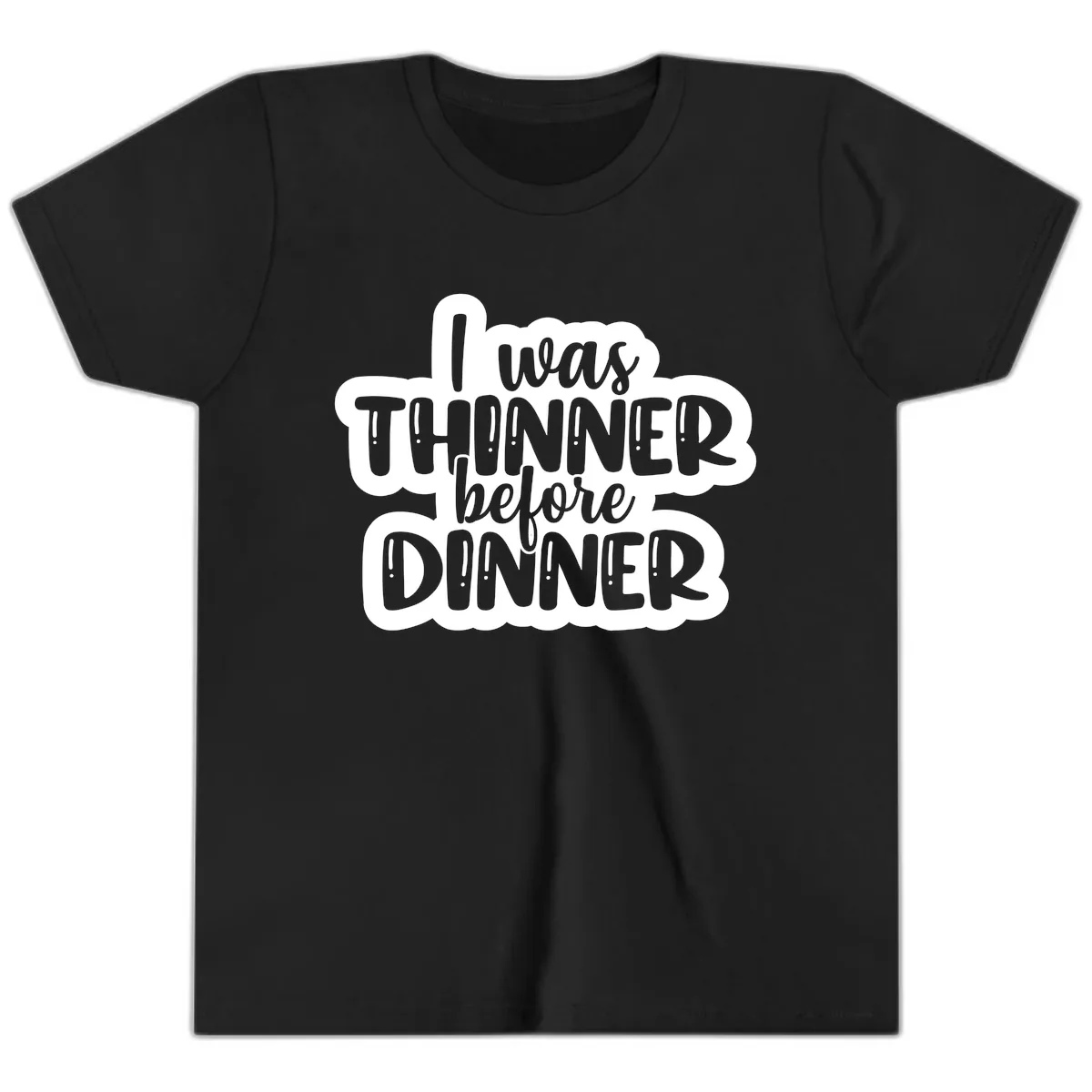 I Was Thinner Before Dinner Youth T-Shirt in Black