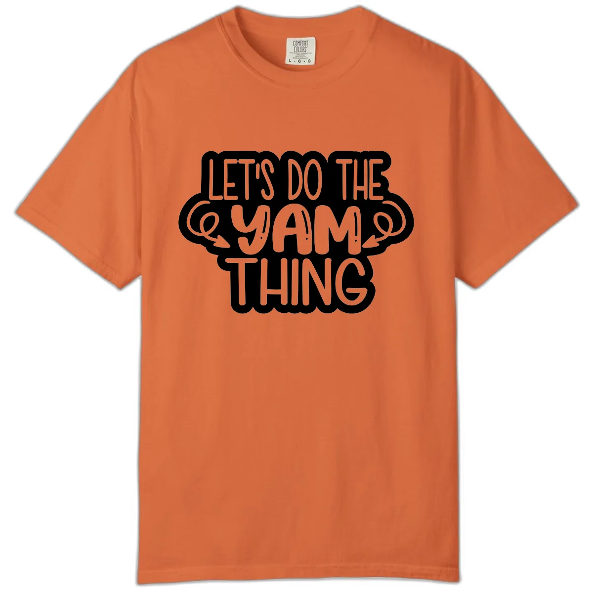 Let's Do The Yam Thing Comfort Color in Burnt Orange