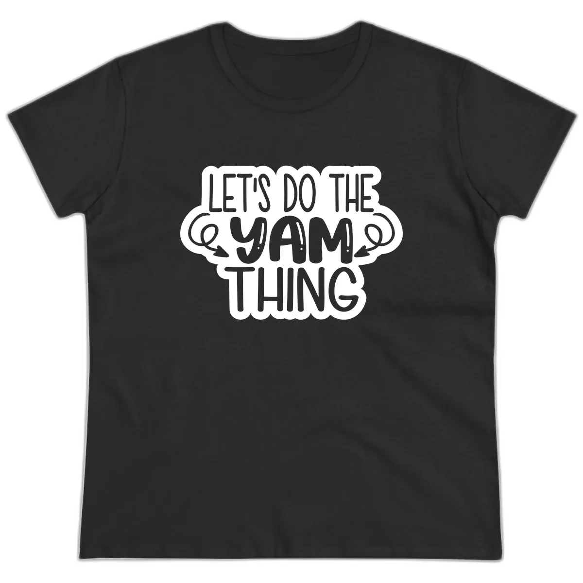 Let's Do The Yam Thing Ladies Tee in Black