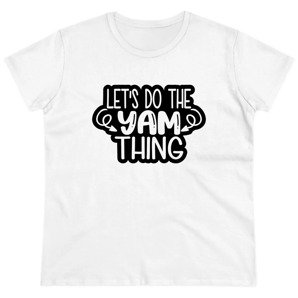 Let's Do The Yam Thing Ladies Tee in White