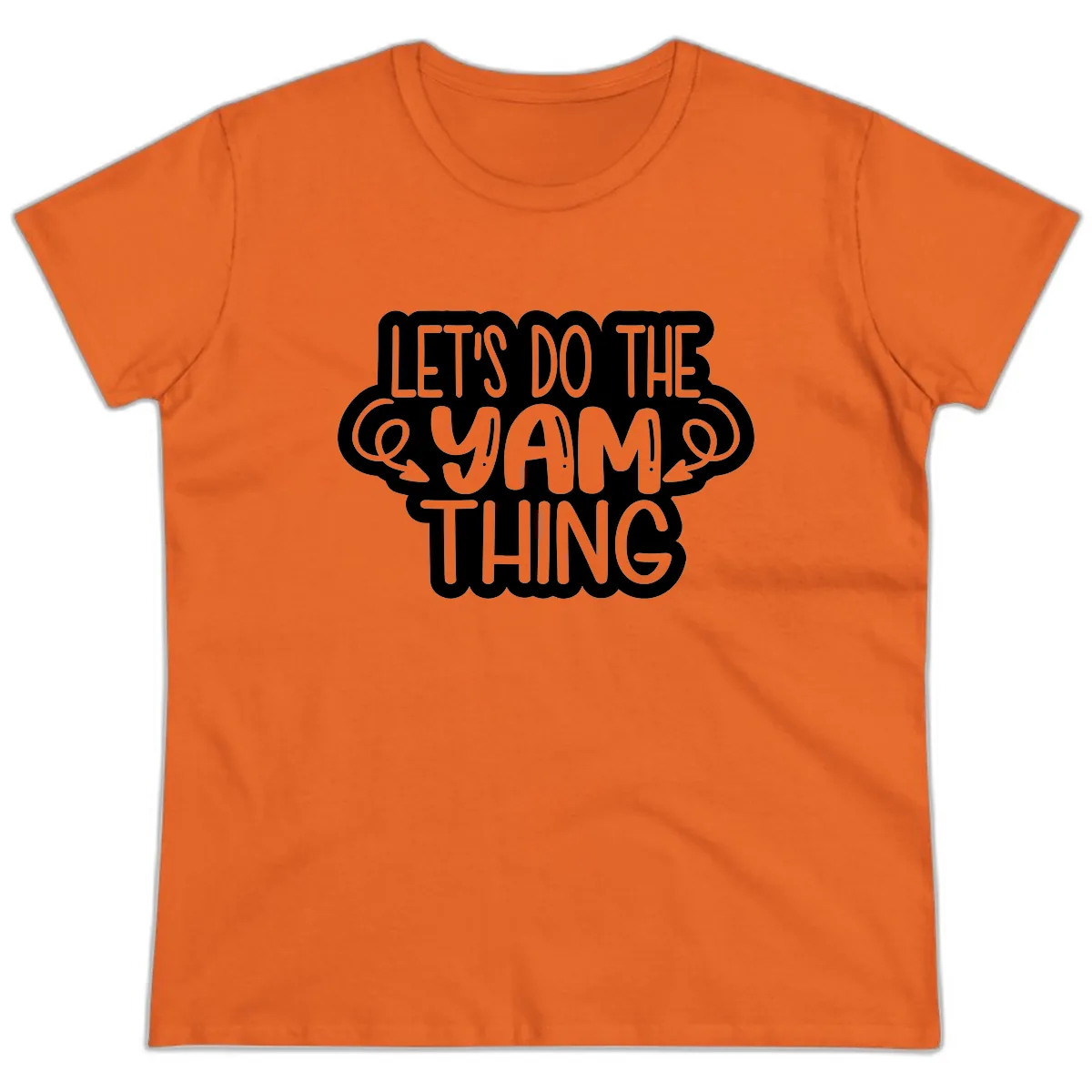 Let's Do The Yam Thing Ladies Tee in Orange