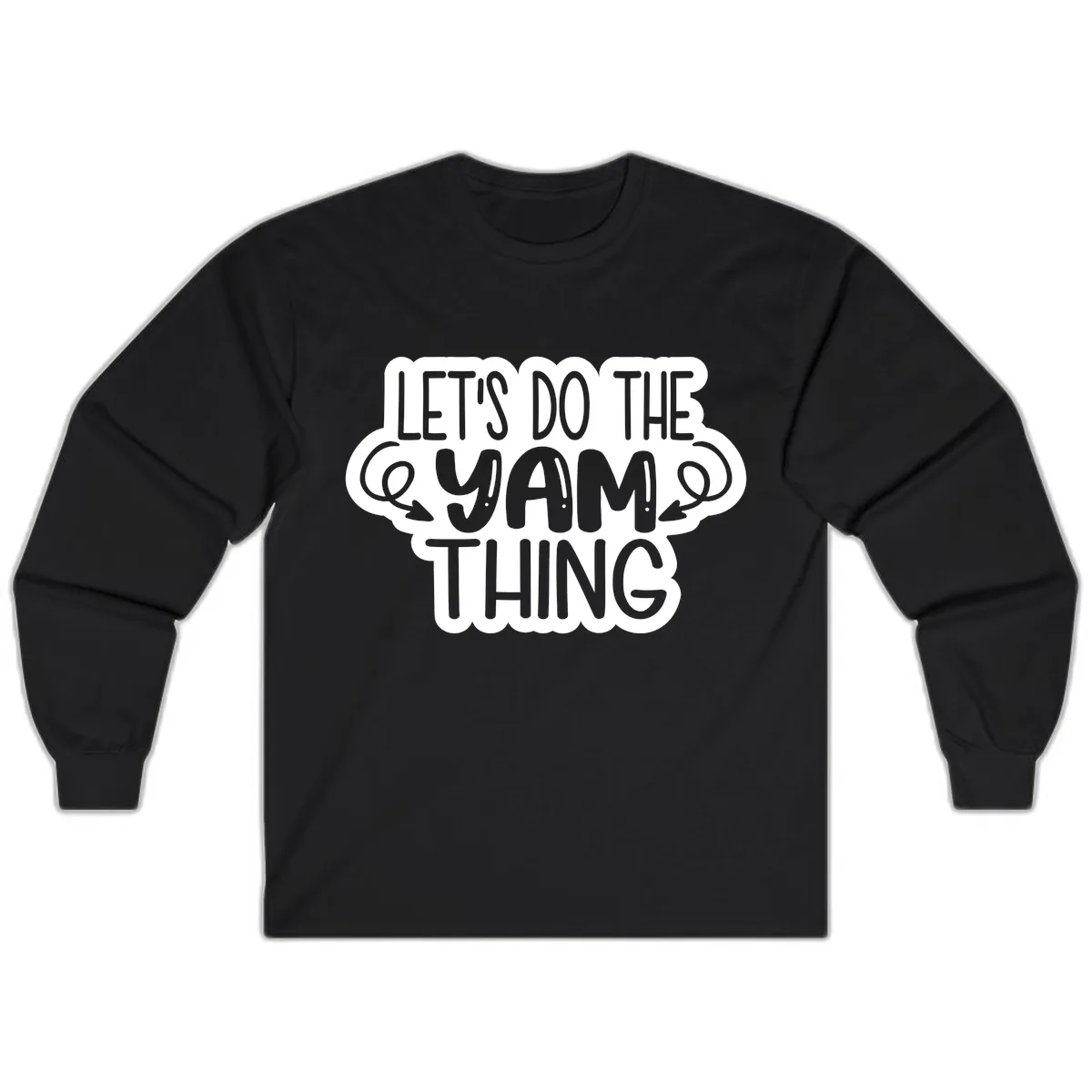 Let's Do The Yam Thing Long Sleeve in Black