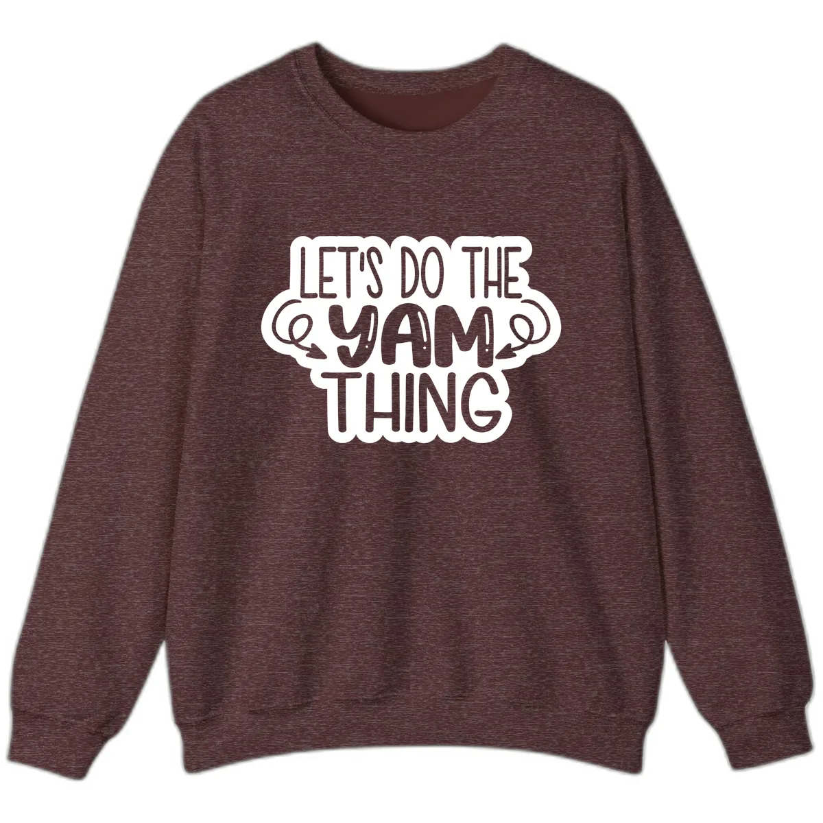 Let's Do The Yam Thing Sweatshirt in Heather Sport Dark Maroon