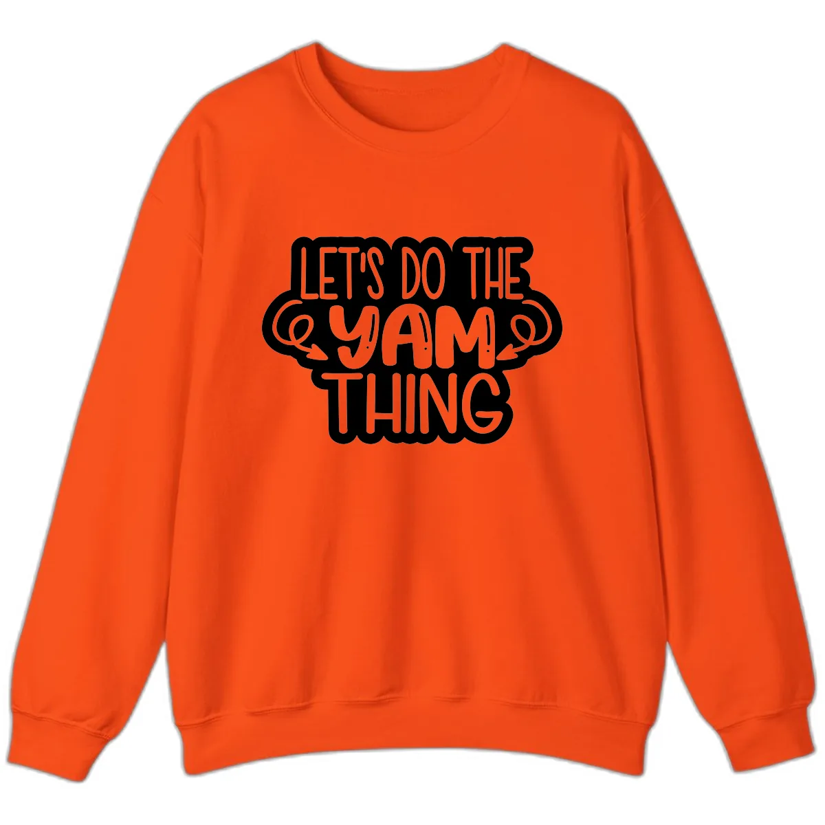 Let's Do The Yam Thing Sweatshirt in Orange