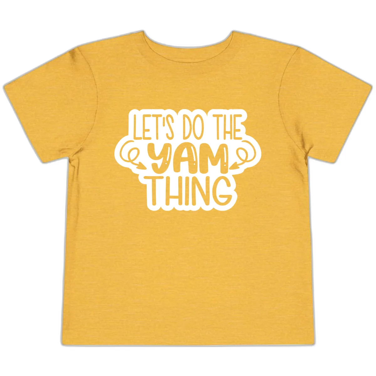 Let's Do The Yam Thing Toddler T-Shirt in Heather Yellow Gold
