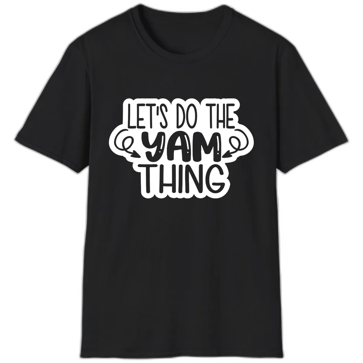 Let's Do The Yam Thing T-Shirt in Black