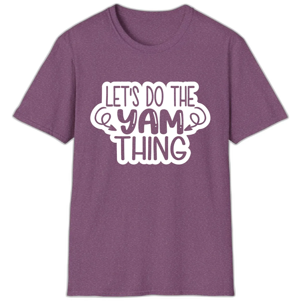 Let's Do The Yam Thing T-Shirt in Heather Maroon