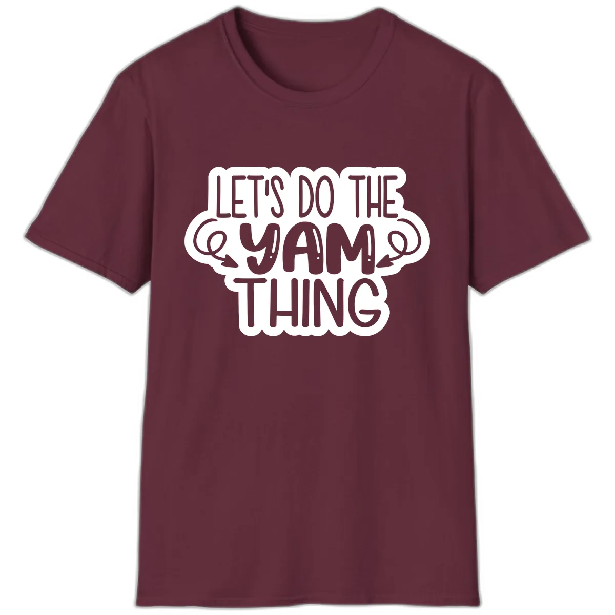 Let's Do The Yam Thing T-Shirt in Maroon